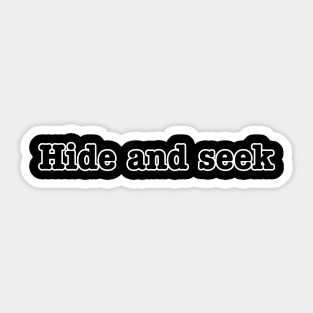 Hide and seek Sticker